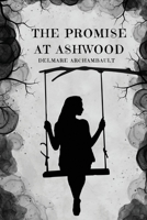 The Promise at Ashwood 1944260439 Book Cover