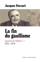 Journal de l'Élysée - Tome 5 : La fin du gaullisme 2213607966 Book Cover