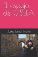 El espejo de GISELA B08DSVHQMD Book Cover