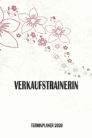 Verkaufstrainerin - Terminplaner 2020: Organizer und Planer mit individuellem Cover | Geschenk für Büro, Arbeitskollegen, Kollegen und Mitarbeiter | ... Wochenplaner, Jahresplaner (German Edition) 1712147587 Book Cover