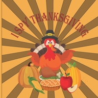 I Spy Thanksgiving: A Fun Book For 6-12 Year Old About Autumn & Thanksgiving Great Gift For Preschoolers &Kids&Kindergarten B08L95XL97 Book Cover