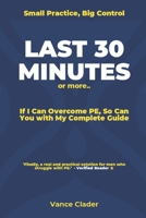LAST 30 MINUTES or more: If I Can Overcome PE, So Can You with My Complete Guide B0GVMR6VPS Book Cover