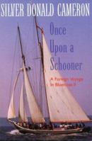 Once Upon a Schooner: An Offshore Voyage in Bluenose II 0770418619 Book Cover
