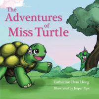 The Adventures of Miss Turtle 0987379003 Book Cover