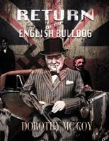 Return of the English Bulldog: What Brings Sir Winston Back... After 50 Years Dead? 1945959002 Book Cover