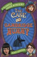 Case of the Cambridge Mummy 1846471400 Book Cover