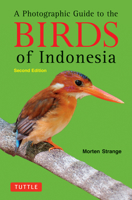 A Photographic Guide to the Birds of Indonesia 9625934022 Book Cover