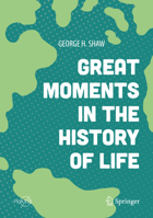 Great Moments in the History of Life 3319992163 Book Cover