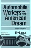 Automobile Workers and the American Dream B0007DNN4U Book Cover
