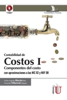 Contabilidad de Costos l: Componentes del costo con aproximaciones a las NIC 02 Y NIIF 08 9587622030 Book Cover