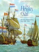 The Hayday of Sail: The Merchant Sailing Ship 1650-1830 0785812660 Book Cover