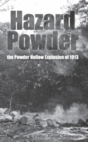 Hazard Powder: The Powder Hollow Explosion of 1913 B08XS7T3N4 Book Cover
