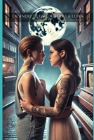 Cuando Te Encuentre La Luna (Spanish Edition) B0DKDWRPZN Book Cover