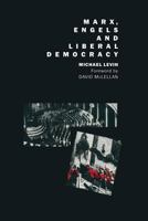 Marx, Engels and Liberal Democracy 0333462815 Book Cover