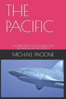 THE PACIFIC: AN INTRODUCTION TO DIVING AND SNORKELLING IN THE TROPICS B09BYN376L Book Cover