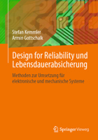 Design for Reliability und Lebensdauerabsicherung: Methoden zur Umsetzung für elektronische und mechanische Systeme (German Edition) 3658489480 Book Cover