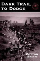 Dark Trail to Dodge 0843945109 Book Cover