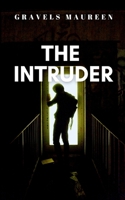 The Intruder: A gripping tale of courage, destiny, and the eternal struggle between what is and what must be. 8813186185 Book Cover