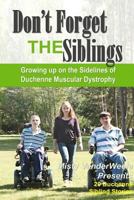 Don't Forget the Siblings 0989324702 Book Cover
