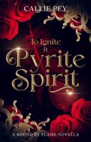 To Ignite a Pyrite Spirit 1956935215 Book Cover