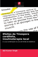 Efeitos da Tinospora cordifolia, insulinoterapia local: E a sua combinação na cura de feridas de diabéticos 6204077406 Book Cover