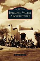 Paradise Valley Architecture (Images of America: Arizona) 0738596590 Book Cover