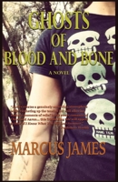 Ghosts of Blood and Bone 108796136X Book Cover