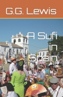 A Sufi in Spain B09T63NT8T Book Cover