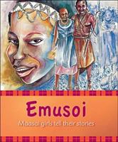 Emusoi: Maasai girls tell their stories 9987373526 Book Cover