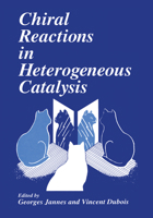 Chiral Reactions in Heterogeneous Catalysis 0306451107 Book Cover