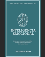 Inteligência Emocional (Discipulado e Treinamento) (Portuguese Edition) 1698535635 Book Cover