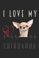 I Love My Chihuahua: Notebook Dogs Blank Writing Journal Wide Ruled Line Paper Chihuahua Lover Gifts 1072393425 Book Cover