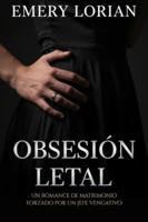 Obsesión Letal: Un romance de matrimonio forzado por un jefe vengativo B0G3KZ3FSN Book Cover