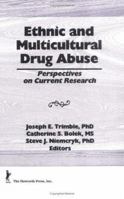 Ethnic and Multicultural Drug Abuse: Perspectives on Current Research 156024321X Book Cover
