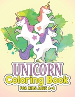 Unicorn Coloring Book for Kids Ages 4-8: Adorable and Unique Design of Coloring Books Perfectly for Childrens ages 2-4 1695536223 Book Cover