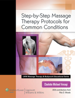 Step-by-Step Massage Therapy Protocols for Common Conditions 0781787157 Book Cover