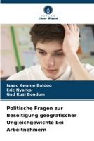 Politische Fragen zur Beseitigung geografischer Ungleichgewichte bei Arbeitnehmern (German Edition) 6209674844 Book Cover