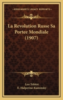 La Revolution Russe Sa Portee Mondiale (1907) 1160138486 Book Cover