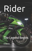 Rider: The Legend Begins B0H214YQV2 Book Cover