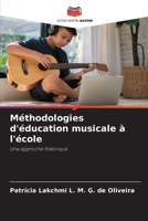 Méthodologies d'éducation musicale à l'école (French Edition) 6208584817 Book Cover