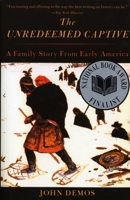 The Unredeemed Captive: A Family Story from Early America 0679759611 Book Cover