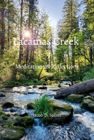 Lacamas Creek: Meditations & Reflections 1304242250 Book Cover