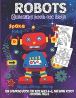 Robots Coloring Book For Kids: Coloring Book For Toddlers and Preschoolers: Simple Robots Coloring Book for Kids Ages 2-6 B08VYBPVTS Book Cover