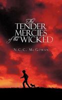 The Tender Mercies of the Wicked 1440164282 Book Cover