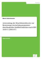 Anwendung Der Bruchlinientheorie Zur Bemessung Zweiachsig Gespannter Durchlaufender Stahlbetondecken Nach Din 1045-1 (2001-07) 3838675916 Book Cover