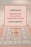 Compendium: Spiritual Care through Muslim Ethnographic Stories: Mind of the Modern Sufi 1951050177 Book Cover