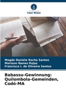 Babassu-Gewinnung: Quilombola-Gemeinden, Codó-MA 6206043363 Book Cover