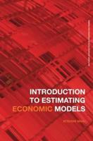 Introduction to Estimating Economic Models 0415589878 Book Cover