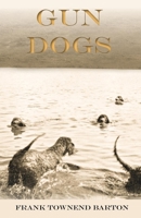 Gun Dogs 1473336333 Book Cover