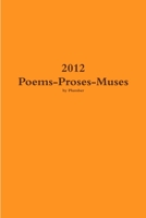 2012 Poems-Proses-Muses 1300558350 Book Cover